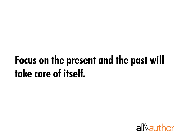 quote focus on the present and the past will take care of North Jersey Health & Wellness Comprehensive and Preventive Health Care